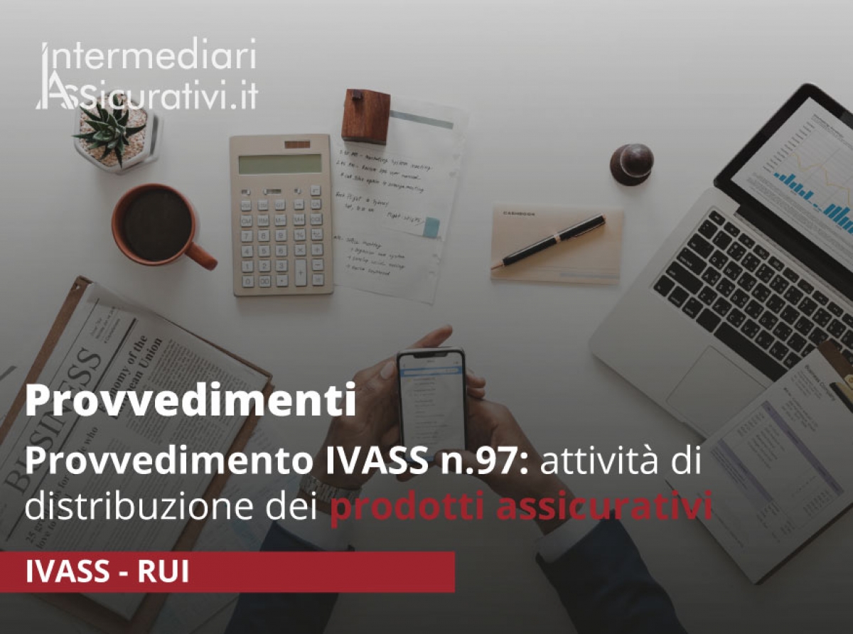provvedimento-ivass-n-97-attivita-di-distribuzione-dei-prodotti-di-investimento-assicurativi